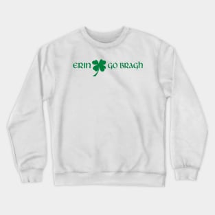 Erin Go Bragh 3 Crewneck Sweatshirt